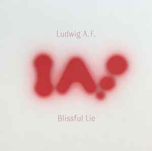 Ludwig A.F. - Blissful Lie album cover