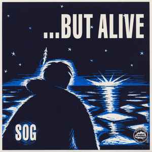 Sog - ...But Alive