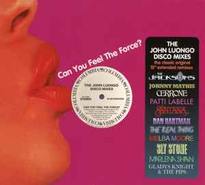 John Luongo - Can You Feel The Force? • The John Luongo Disco Mixes album cover