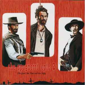 Various - The Spaghetti Epic 2 - The Good, The Bad And The Ugly