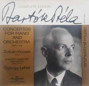Concertos For Piano And Orchestra Nos. 1 & 2 - Bartók Béla / Zoltán Kocsis - Piano, Budapest Symphony Orchestra Conducted By György Lehel