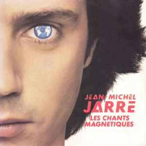 Les Chants Magnetiques - Jean-Michel Jarre