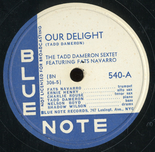 The Tadd Dameron Sextet Featuring Fats Navarro – Our Delight / The 