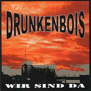 Drunkenbois - Wir Sind Da album cover