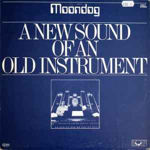 A New Sound Of An Old Instrument - Moondog