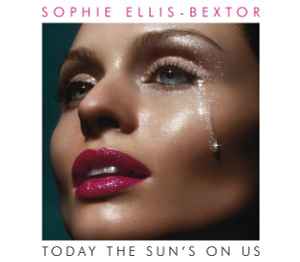 Sophie Ellis-Bextor - Today The Sun's On Us album cover