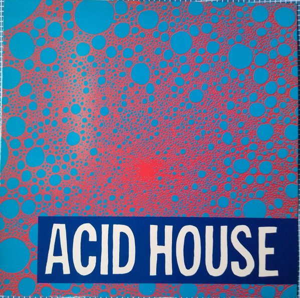 Various - Acid House | Releases | Discogs