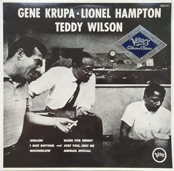 Gene Krupa • Lionel Hampton • Teddy Wilson – Gene Krupa