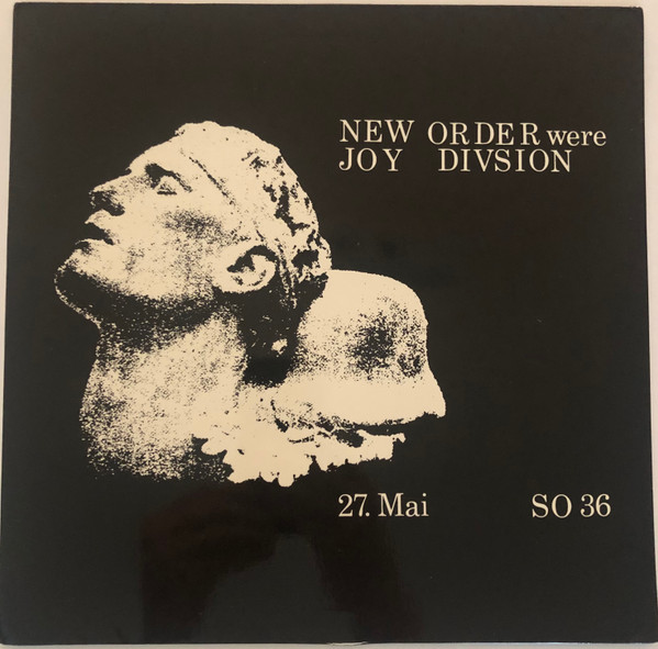 New Order – New Order Were Joy Divsion 27. Mai SO 36 (1982 