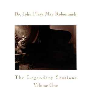 Dr. John – Dr. John Plays Mac Rebennack (The Legendary