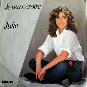 Julie - Je Veux Croire