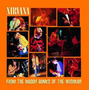 From The Muddy Banks Of The Wishkah - Nirvana