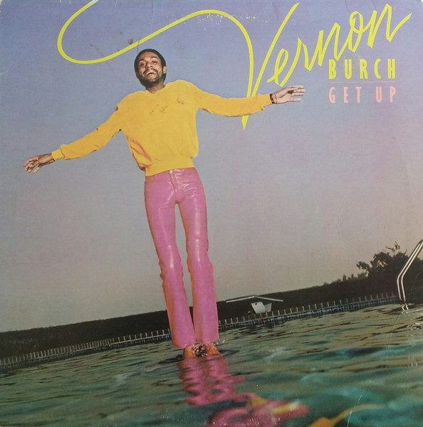 Vernon Burch – Get Up (1979, Vinyl) - Discogs