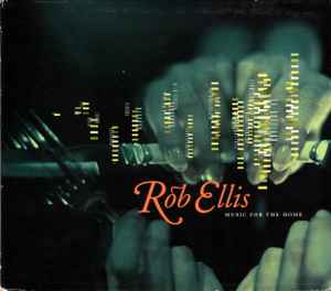 Rob Ellis - Music For The Home album cover