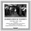 Various - Barrelhouse Women Volume 1 1925-1930 (Complete Recorded Works In Chronological Order)