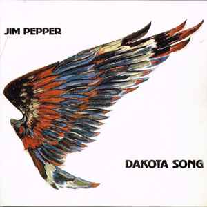 Dakota song / Jim Pepper, saxo t | Pepper, Jim. Saxo t
