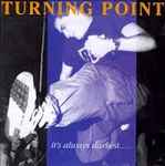 Turning Point - It's Always DarkestBefore The Dawn | Releases 