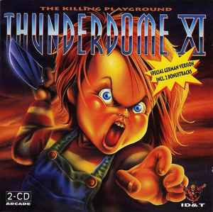 Various - Thunderdome XI - The Killing Playground (Special German Version) album cover