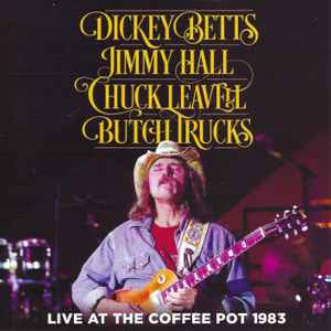 Dickey Betts - Live At The Coffee Pot 1983 album cover