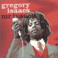 Mr Isaacs - Gregory Isaacs
