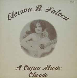 Cleoma Breaux Falcon - A Cajun Music Classic album cover
