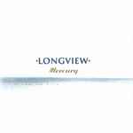 Longview - Mercury | Releases | Discogs
