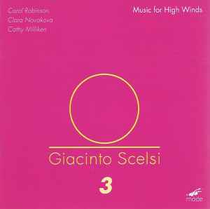 Music For High Winds - Giacinto Scelsi - Carol Robinson, Clara Novakova, Cathy Milliken