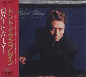 Robert Palmer – Don't Explain (1990, CD) - Discogs