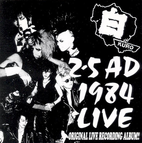 白 = Kuro – 2・5 AD 1984 Live (2000, CD) - Discogs