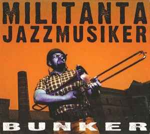 Militanta Jazzmusiker - Bunker album cover