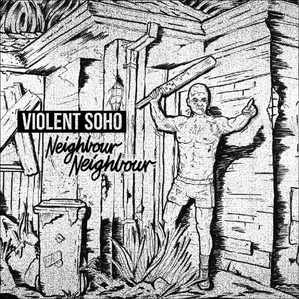 lataa albumi Violent Soho - Neighbour Neighbour