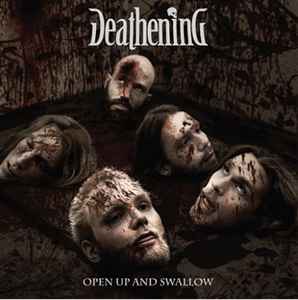 Deathening - Open Up And Swallow album cover