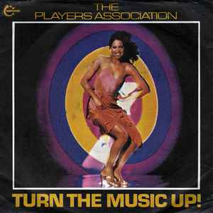 Turn The Music Up! - The Players Association