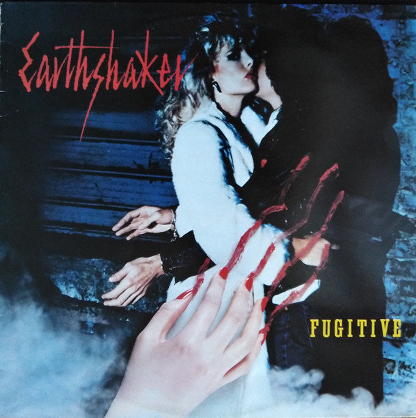 Earthshaker = アースシェイカー – Fugitive = フュージティヴ (1984