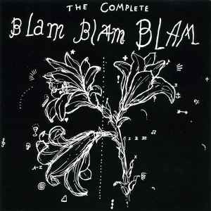 The Complete Blam Blam Blam - Blam Blam Blam