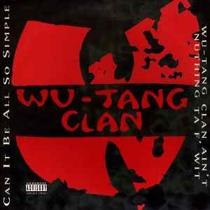 Wu-Tang Clan - Can It Be All So Simple / Wu-Tang Clan Ain't Nuthing Ta F' Wit album cover