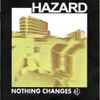 Hazard (14) - Nothing Changes