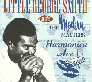 Harmonica Ace (The Modern Masters) - Little George Smith
