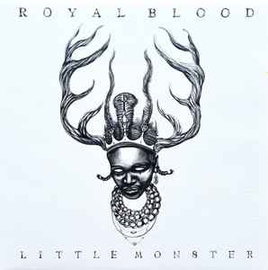 Royal Blood (6) - Little Monster
