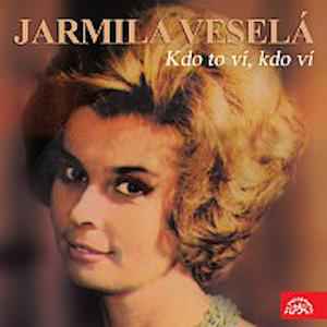 Jarmila Veselá - Kdo To Ví, Kdo Ví album cover