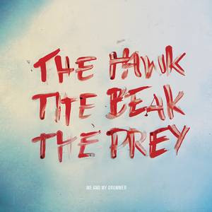 last ned album Me And My Drummer - The Hawk The Beak The Prey