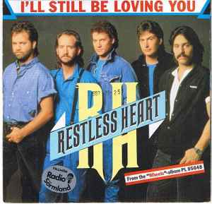 Restless Heart – I'll Still Be Loving You (1986, Vinyl) - Discogs