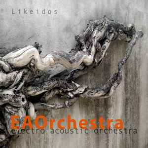 EAOrchestra Electro Acoustic Orchestra - Likeidos album cover