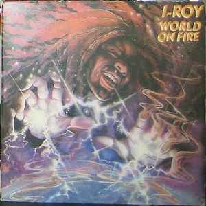 I-Roy - World On Fire