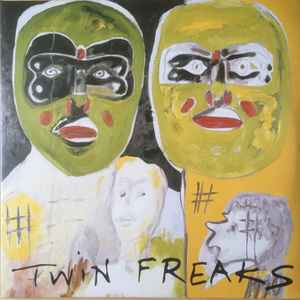 Twin Freaks (3) - Twin Freaks