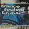 Frank T.R.A.X. - Trance Techno T.R.A.X. Vol. 2