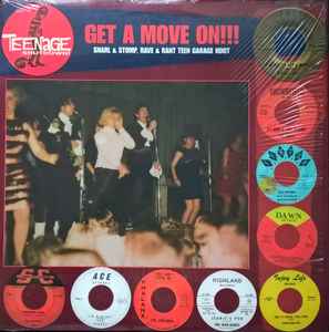 Get A Move On!!! (Snarl & Stomp, Rave & Rant Teen Garage Hoot) - Various