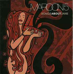 Maroon 5 – Songs About Jane (2003