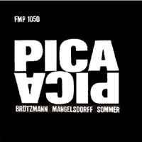 Pica Pica - Brötzmann / Mangelsdorff / Sommer