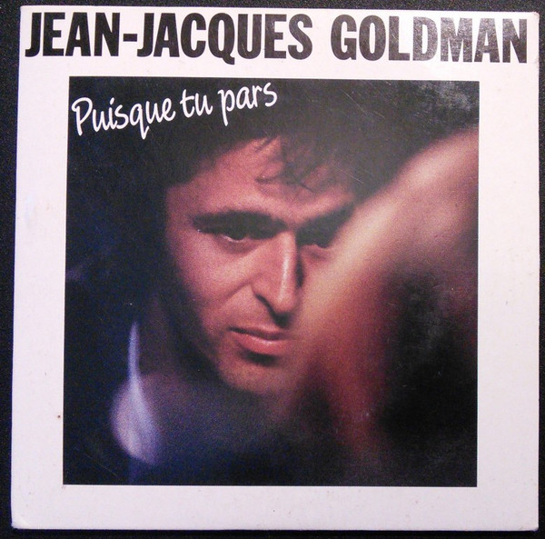Jean-Jacques Goldman - Puisque tu pars (Clip officiel) 